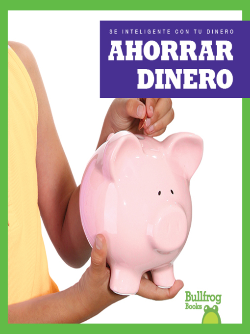 Title details for Ahorrar dinero (Saving Money) by Nadia Higgins - Available